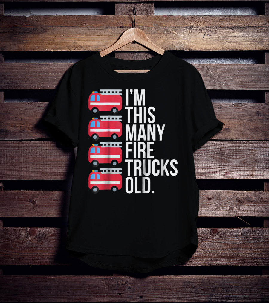 I'm This Many Fire Trucks Old Four Year T-Shirt