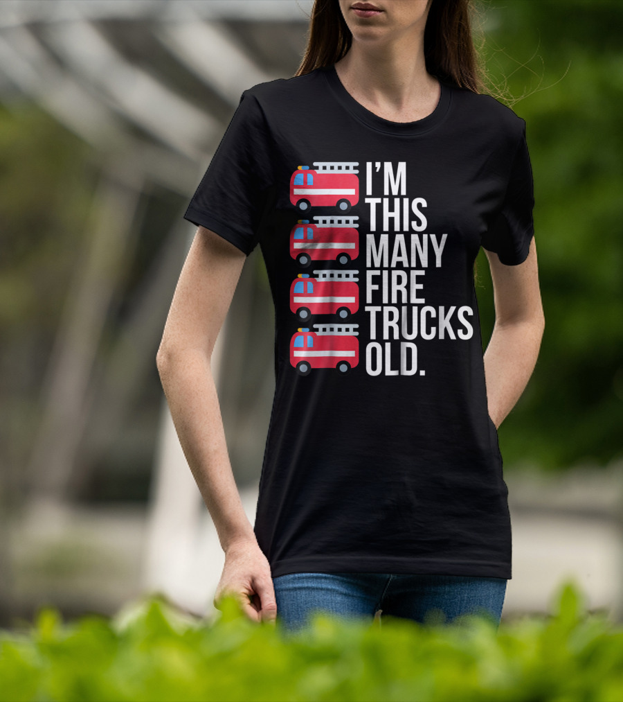 I'm This Many Fire Trucks Old Four Year T-Shirt
