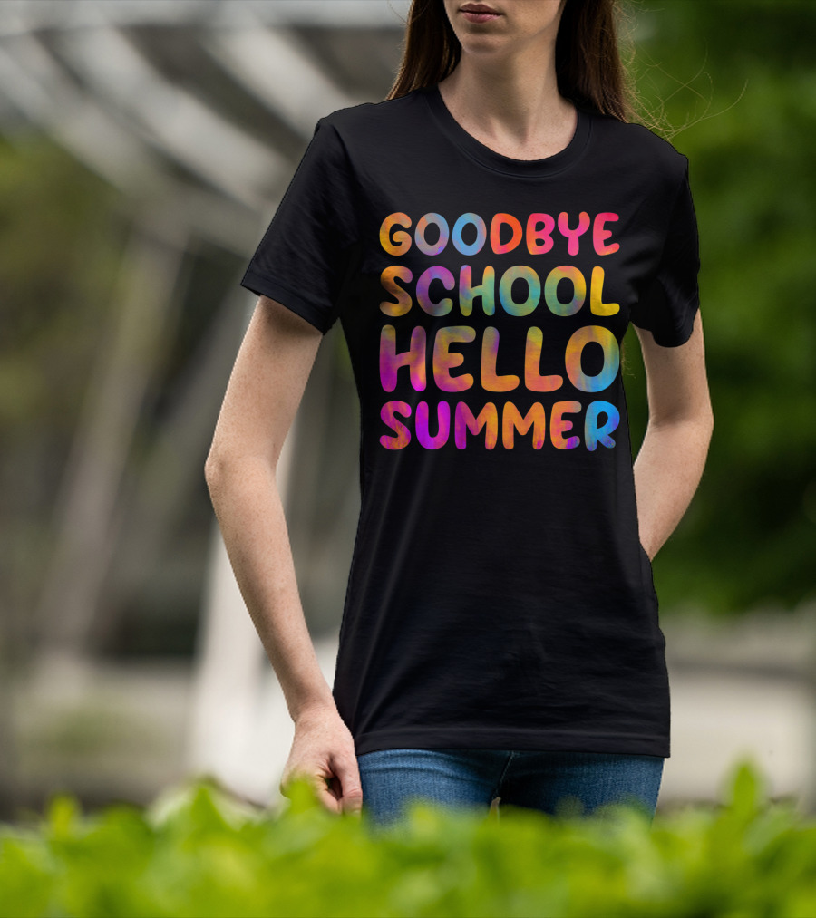 Goodbye School Hello Summer Last Day Of School Teacher T-Shirt