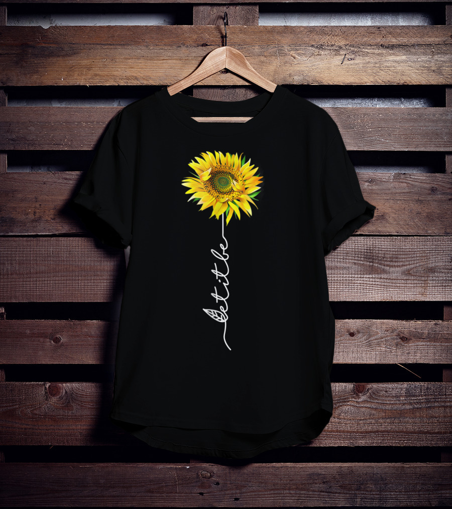 Let It Be Sunflower Blossom With Script Stem T-Shirt