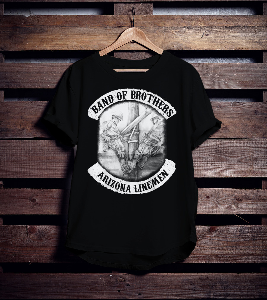 Band Of Brothers Arizona Electrical Linemen T-Shirt
