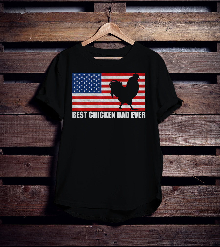 Best Chicken Dad Ever American Flag Rooster T-Shirt