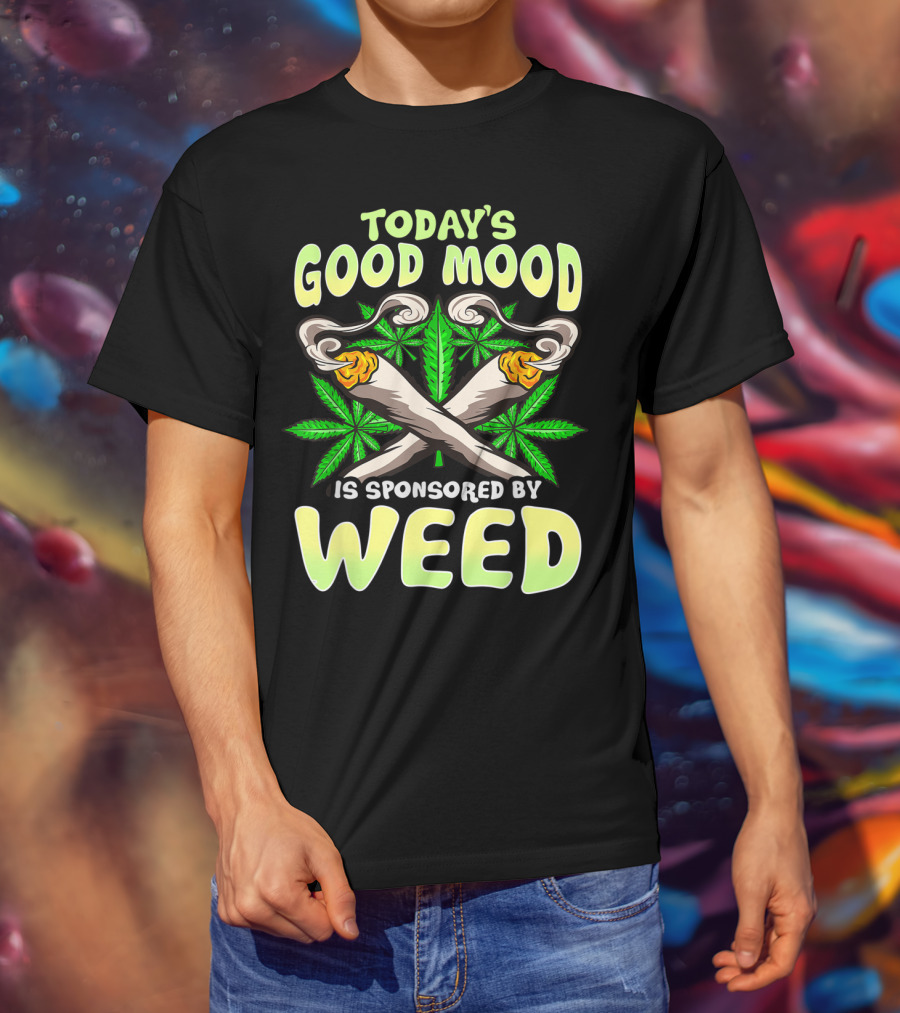 Today's Good Mood Is Sponsored By Weed Mens Funny Marijuana Lover Cannabis Fan T-Shirt