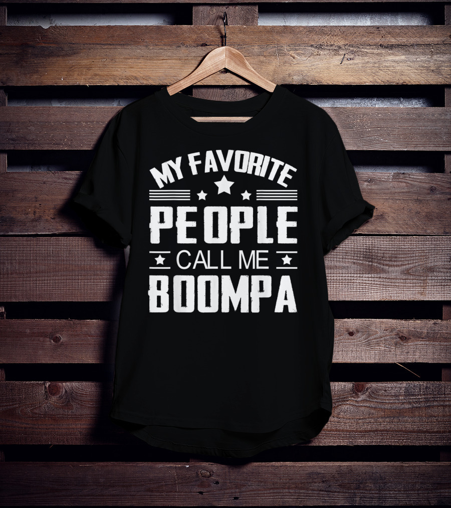 My Favorite People Call Me Boompa Mens T-Shirt