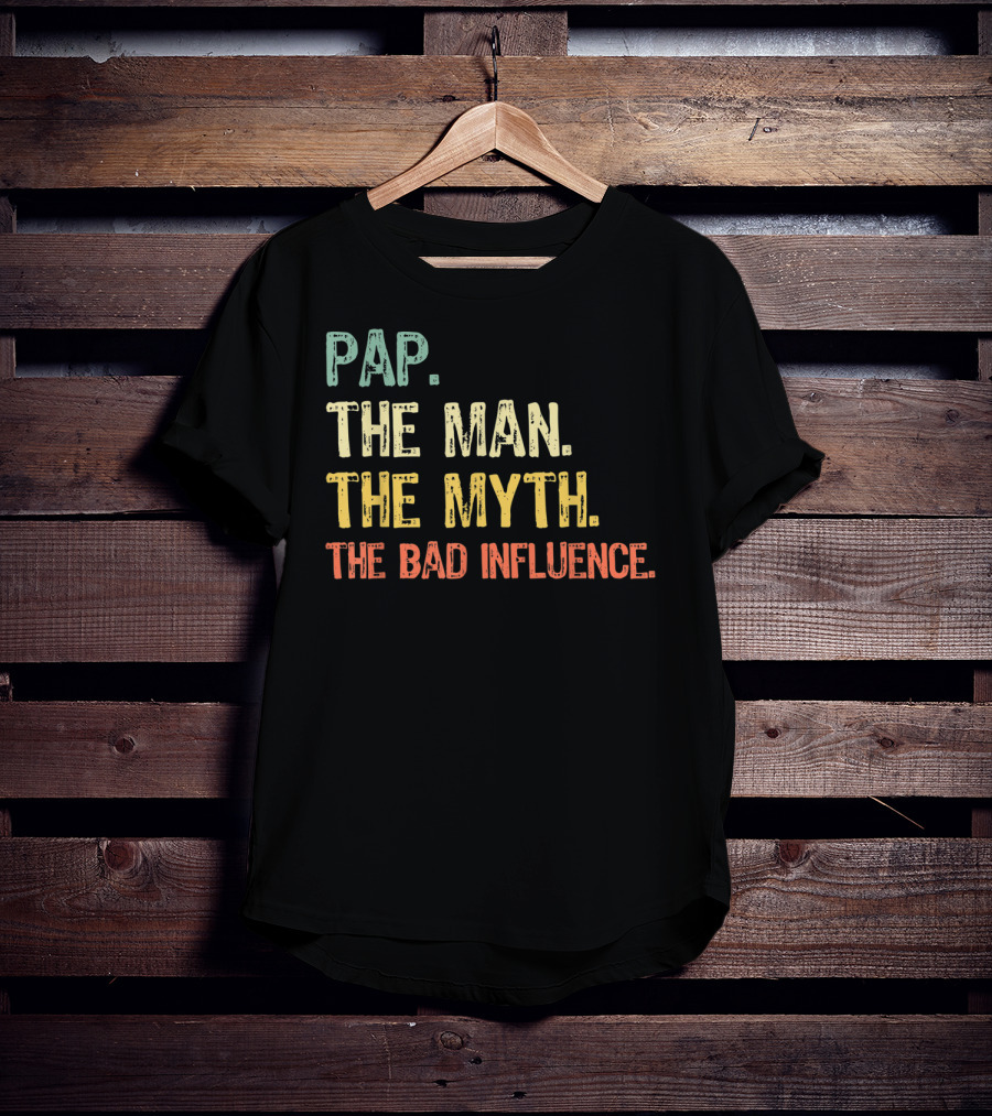 PAP The Man The Myth The Bad Influence T-Shirt