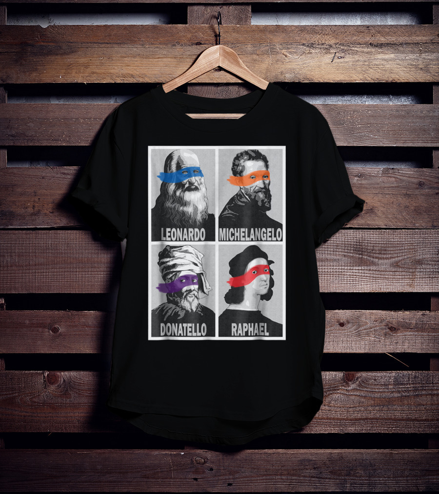 Renaissance Ninja Artists Leonardo Michelangelo Donatello Raphael Pop T-Shirt