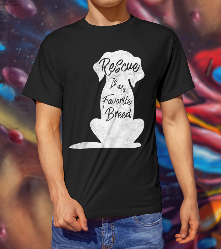 Rescue Is My Favorite Breed Dog T-Shirt