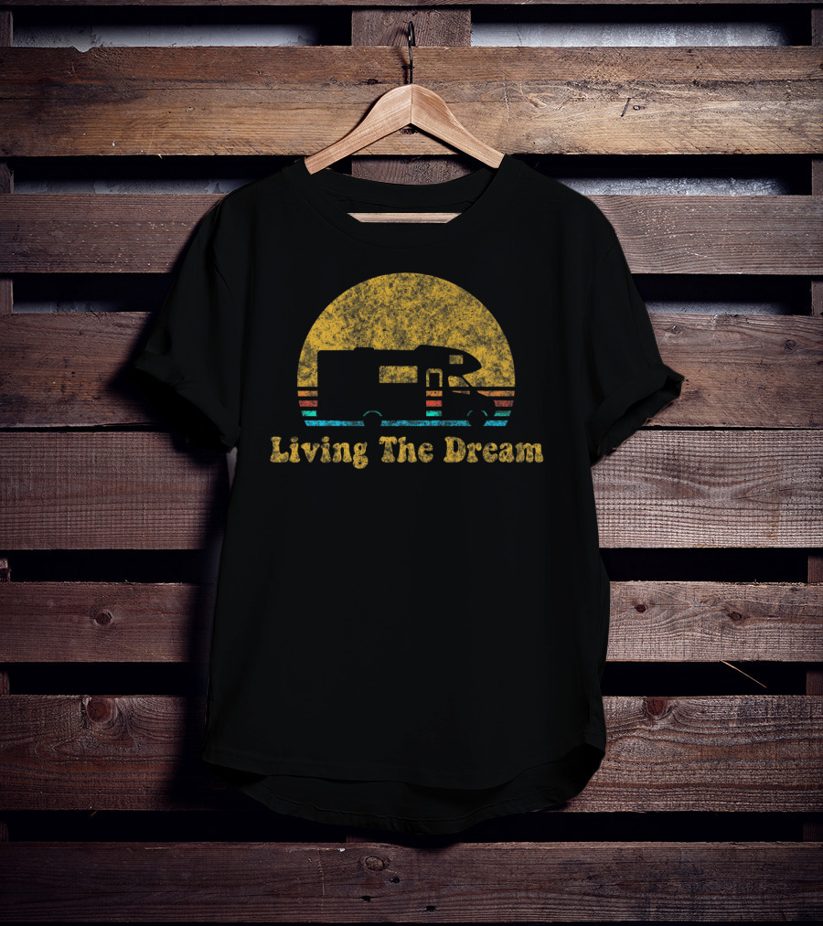 Living The Dream Retro Sunset RV Camping T-Shirt