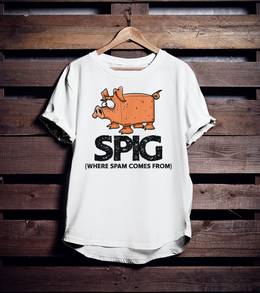 SPIG Where Spam Comes From Funny Pig Cartoon T-Shirt