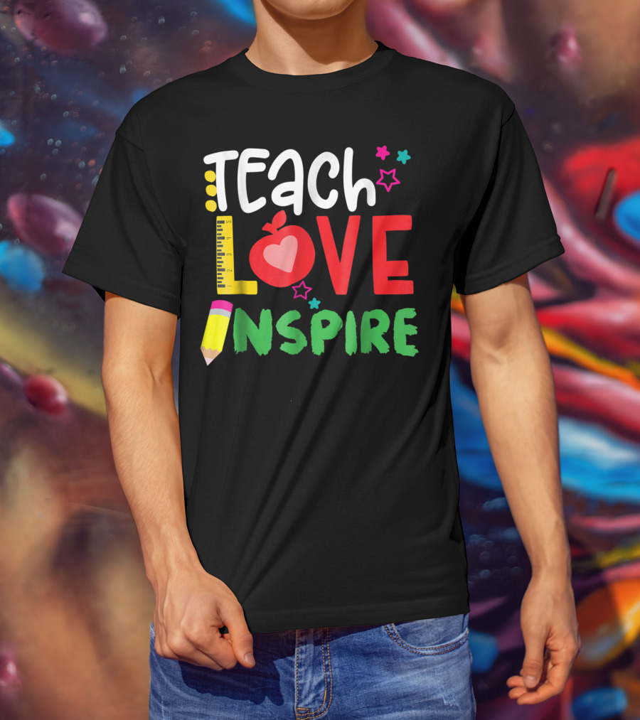 Teach Love Inspire Teacher Teaching For Me Ruler Apple Pencil Stars T-Shirt