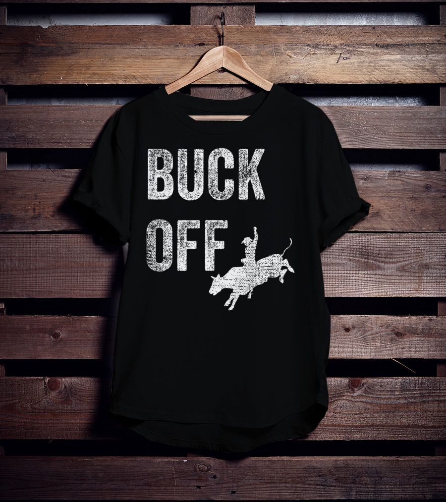 Buck Off Texas Rodeo Cowboy Texan Funny T-Shirt
