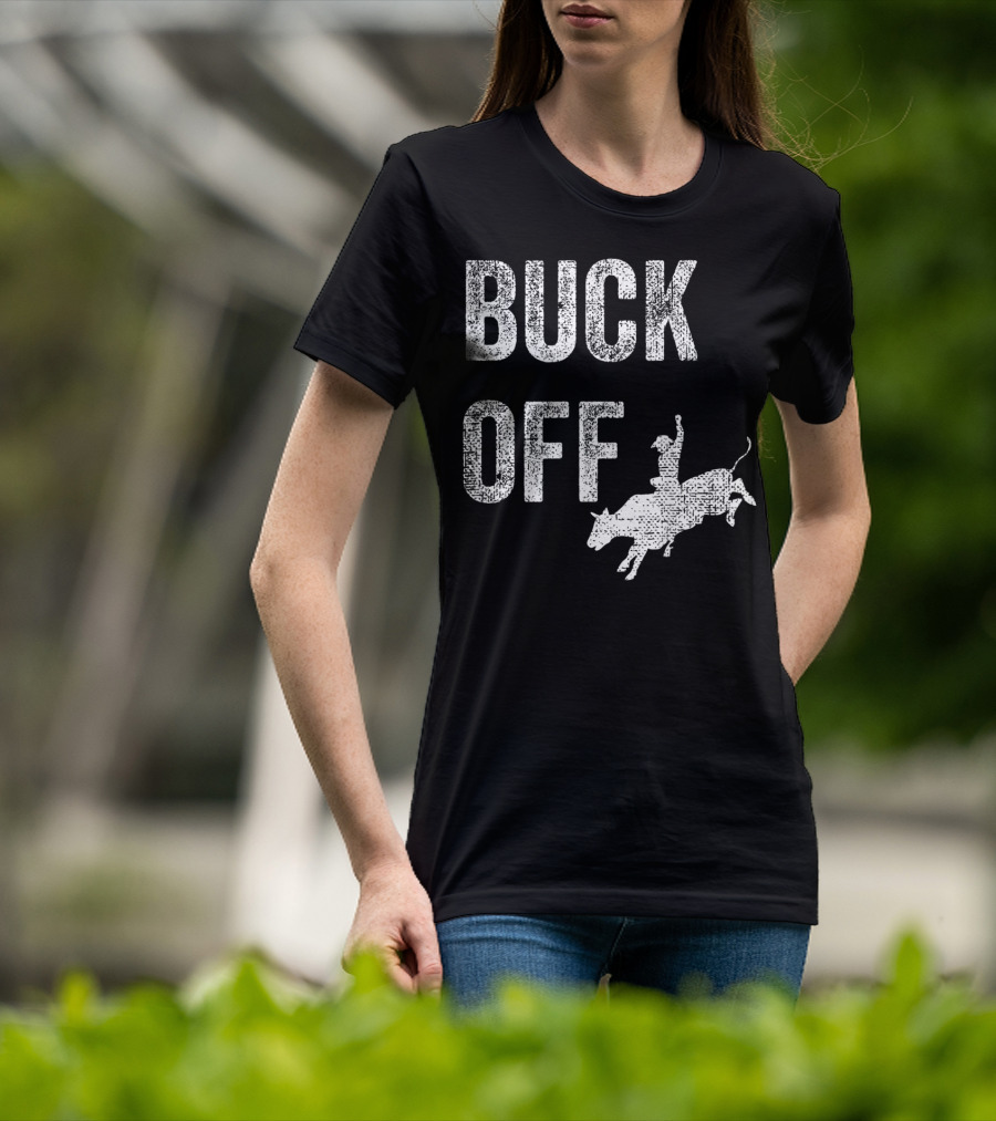 Buck Off Texas Rodeo Cowboy Texan Funny T-Shirt