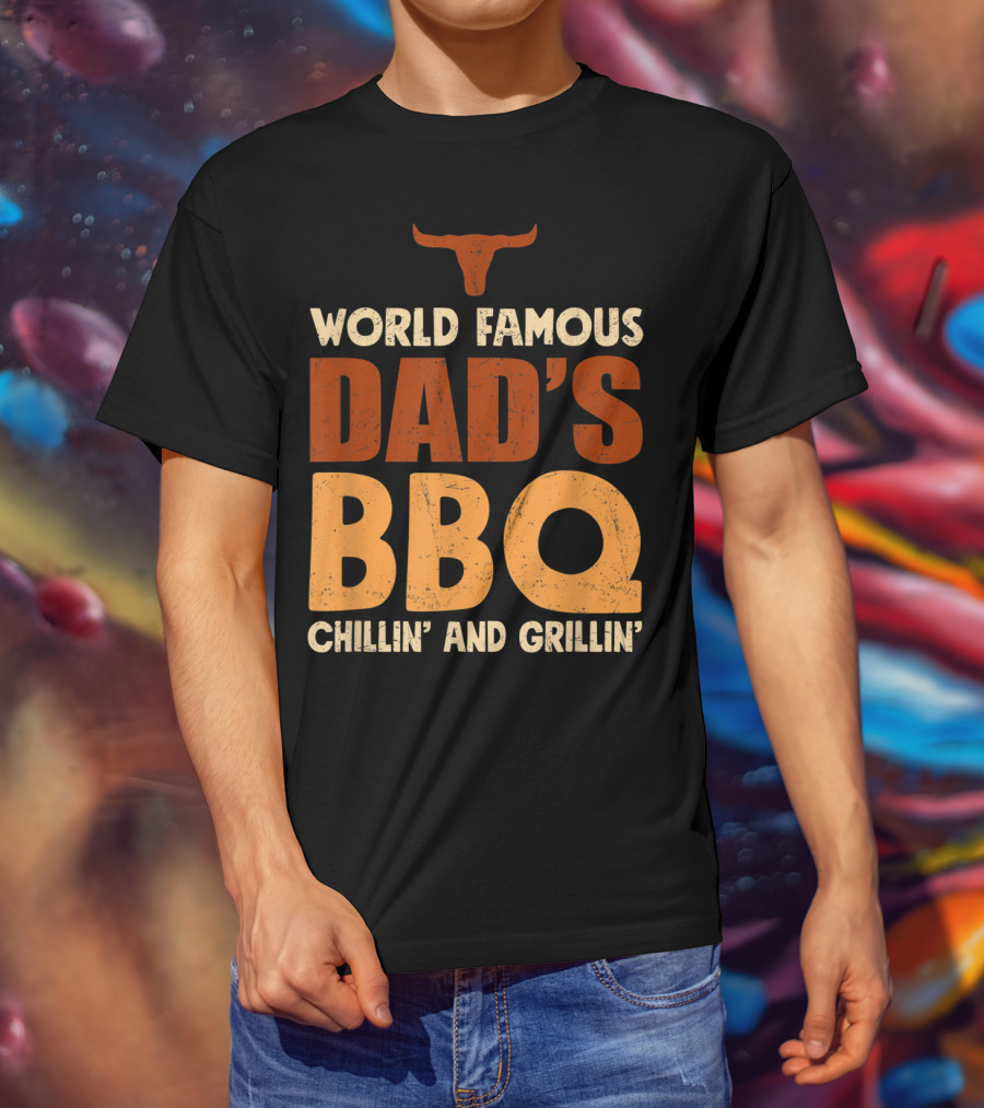 World Famous Dad's BBQ Chillin' And Grillin' Longhorn T-Shirt