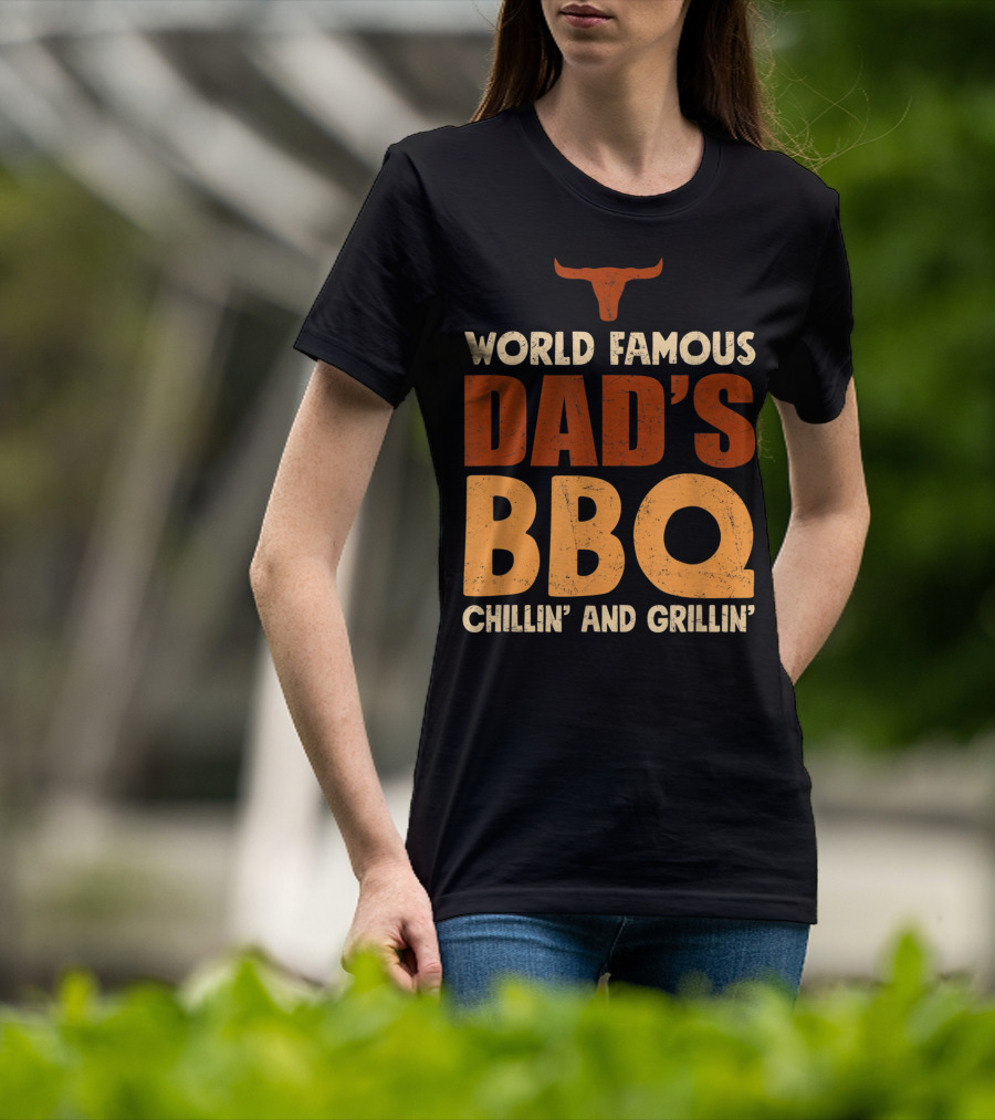 World Famous Dad's BBQ Chillin' And Grillin' Longhorn T-Shirt