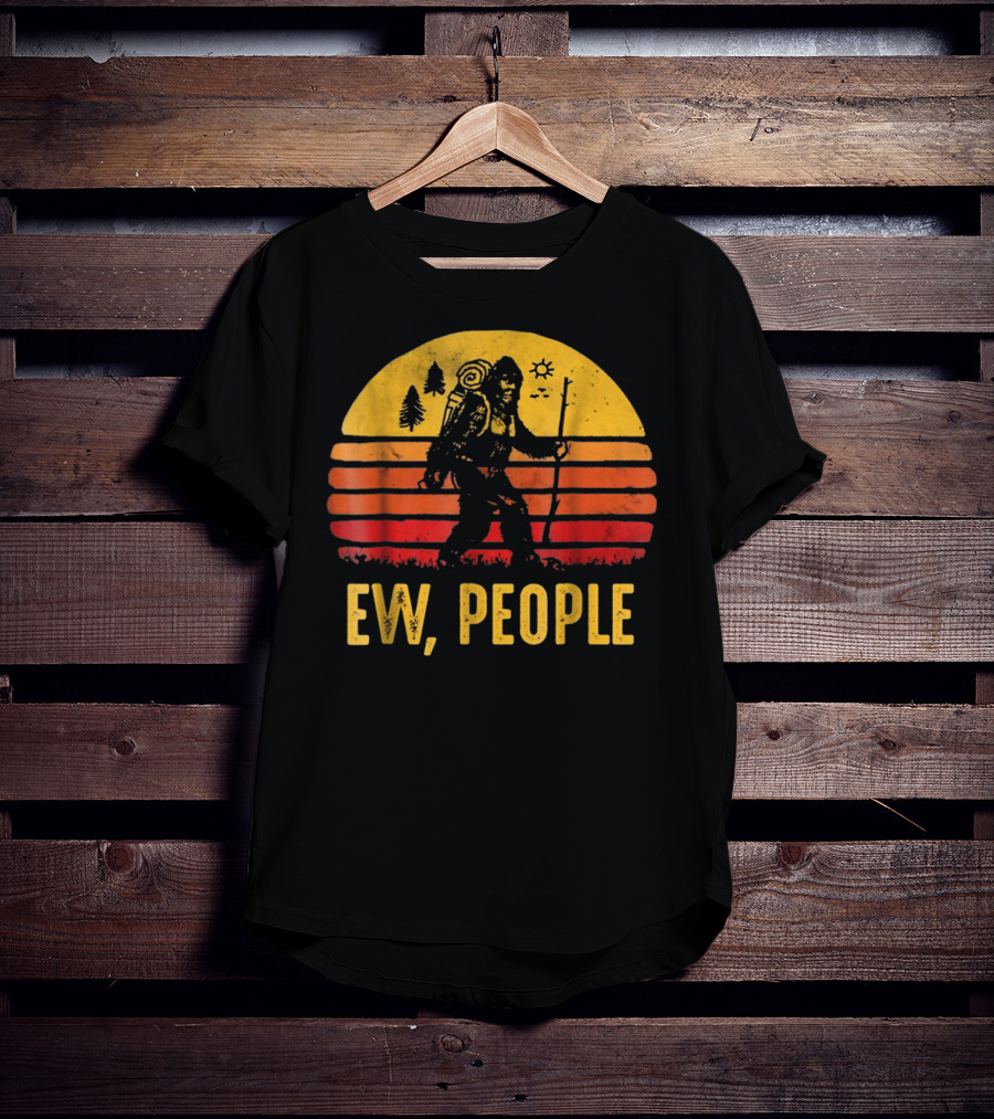 Funny Bigfoot Ew People Vintage Hiking Sunset T-Shirt