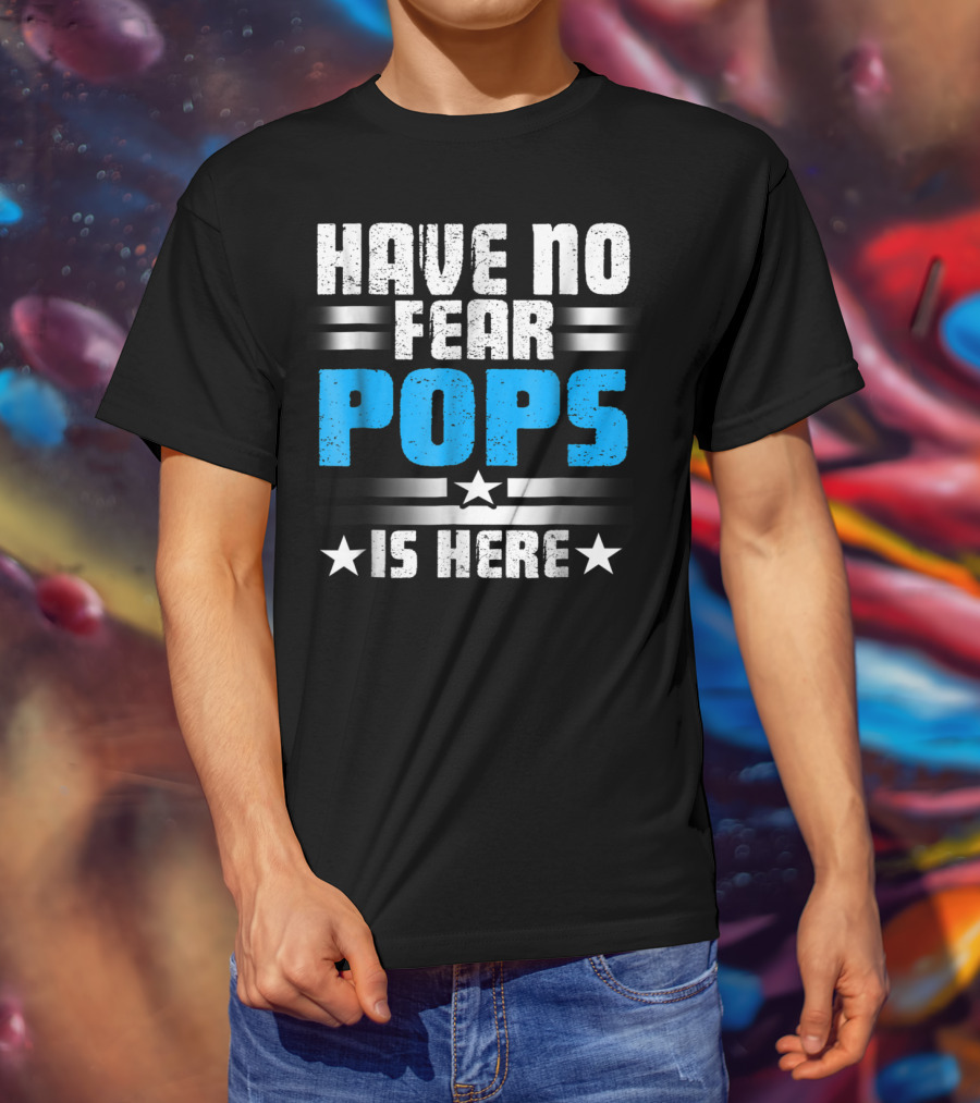 Have No Fear Pops Is Here Starry T-Shirt
