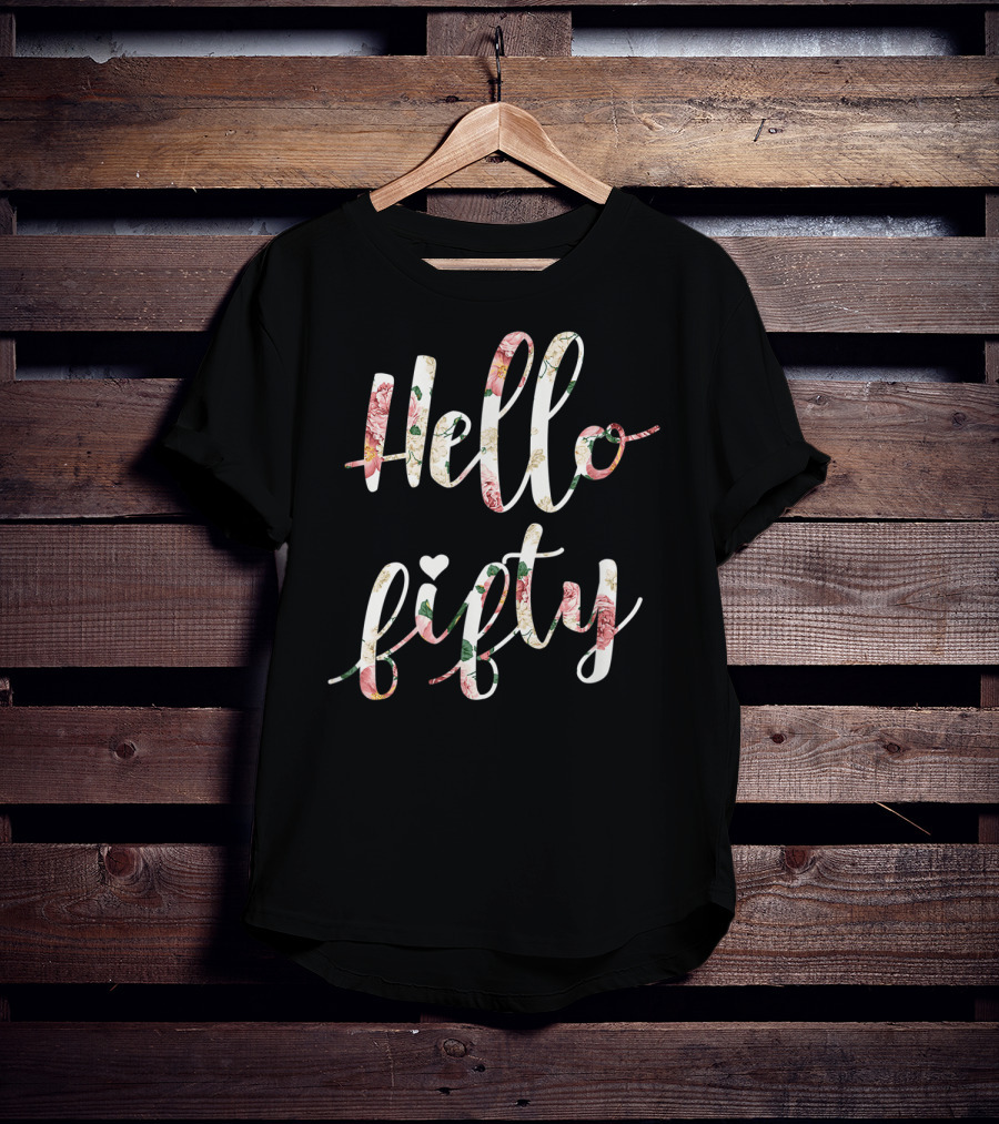 Hello Fifty 1969 Floral Fifty Year Birthday T-Shirt
