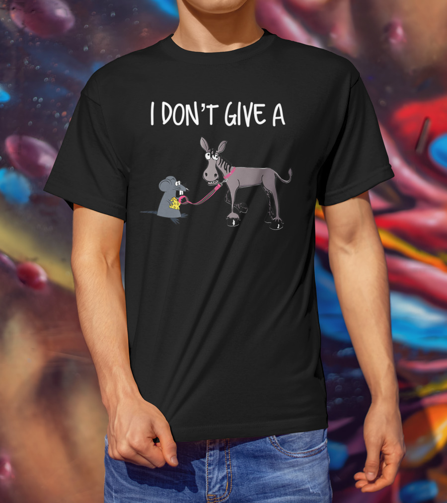 I Don’t Give A Rats Ass Mouse And Donkey With Cheese T-Shirt