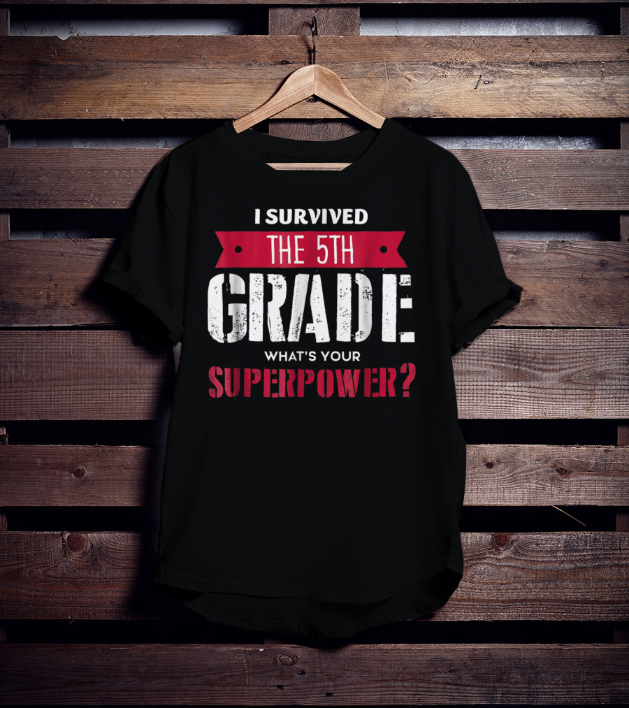 I Survived The 5th Grade What's Your Superpower T-Shirt