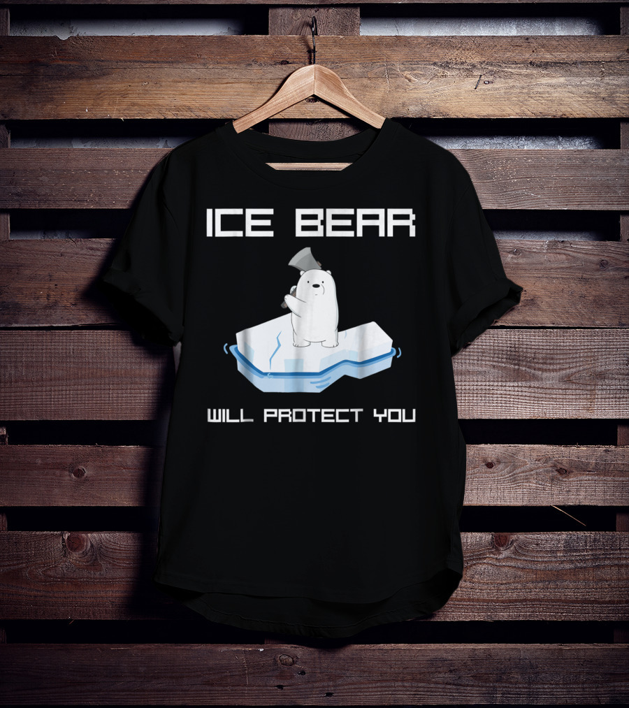 Ice Bear Will Protect You T-Shirt