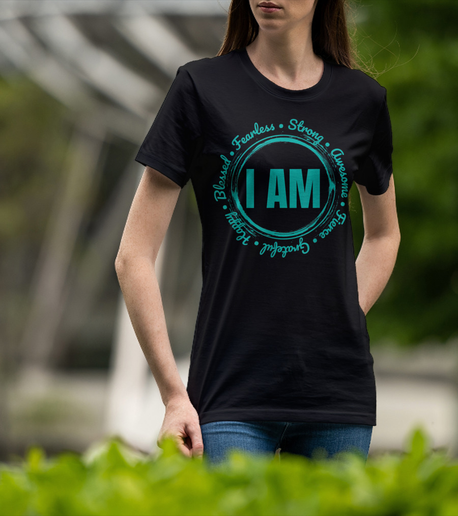 I Am Blessed Fearless Strong Awesome Brave Thankful Grateful Happy T-Shirt