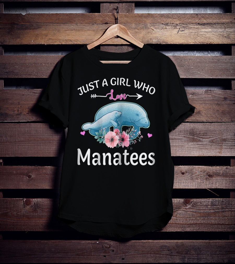 Just A Girl Who Loves Manatees With Flowers And Hearts T-Shirt