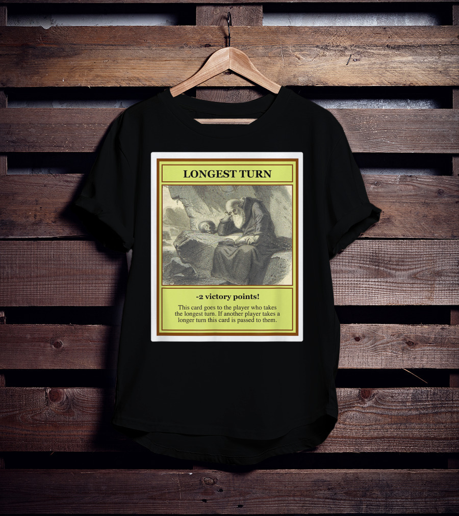 Longest Turn Card -2 Victory Points Player Pass Strategy T-Shirt