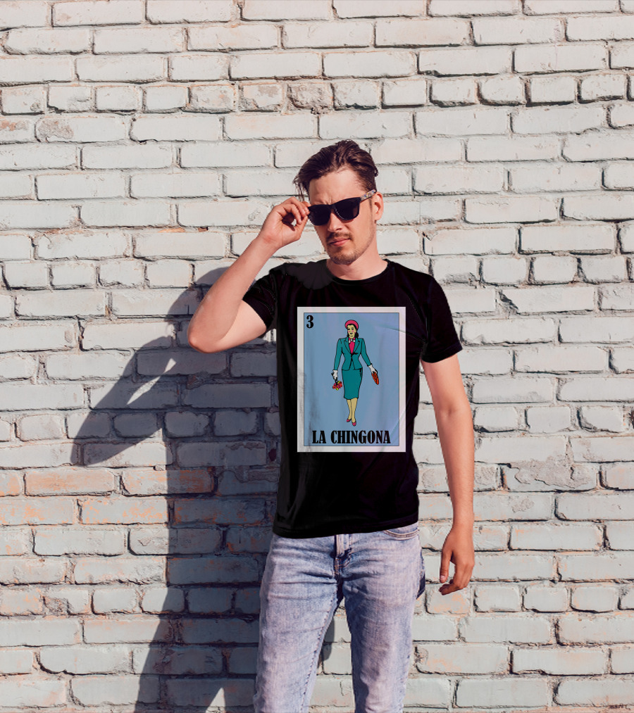 Loteria Card 3 La Chingona La Dama T-Shirt