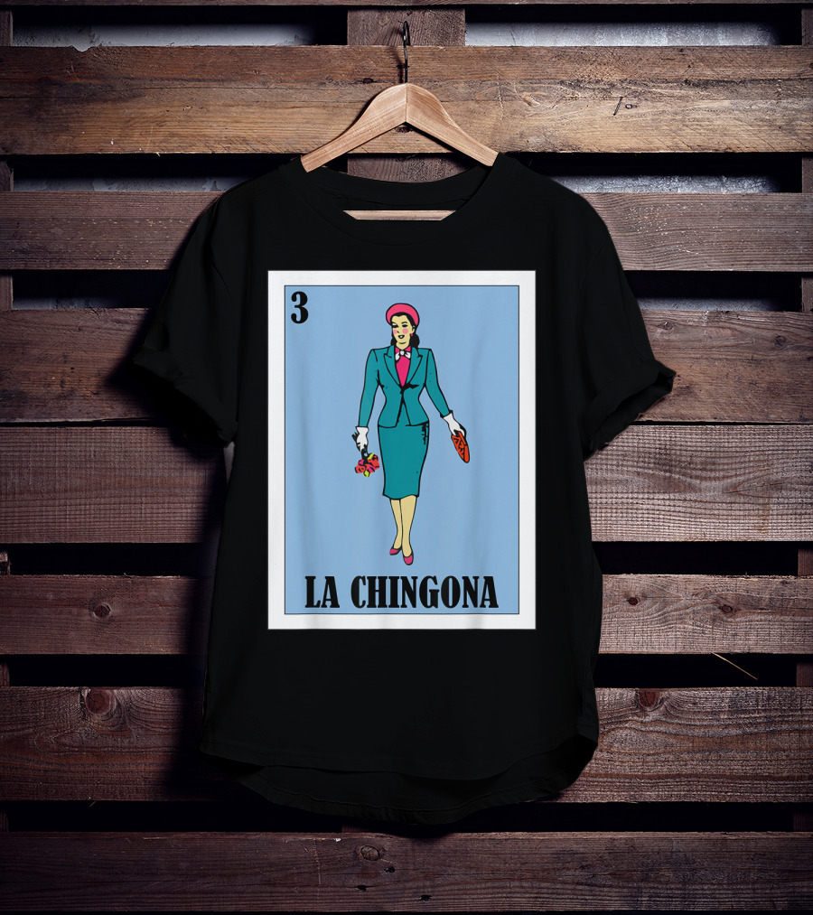 Loteria Card 3 La Chingona La Dama T-Shirt