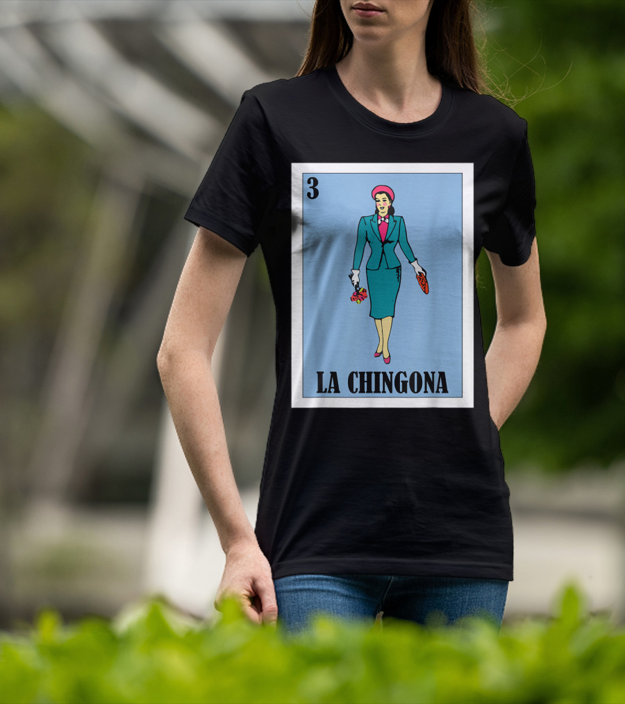 Loteria Card 3 La Chingona La Dama T-Shirt