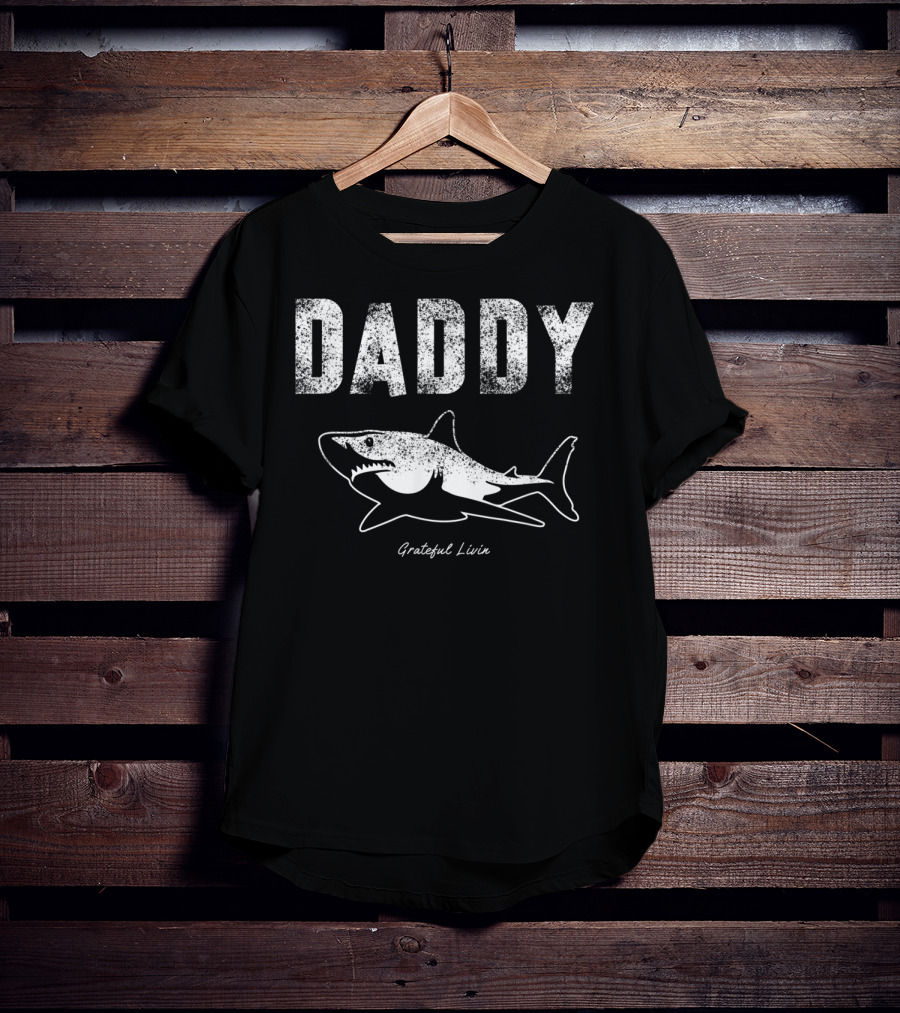 Daddy Grateful Livin Shark Mens Regalos T-Shirt