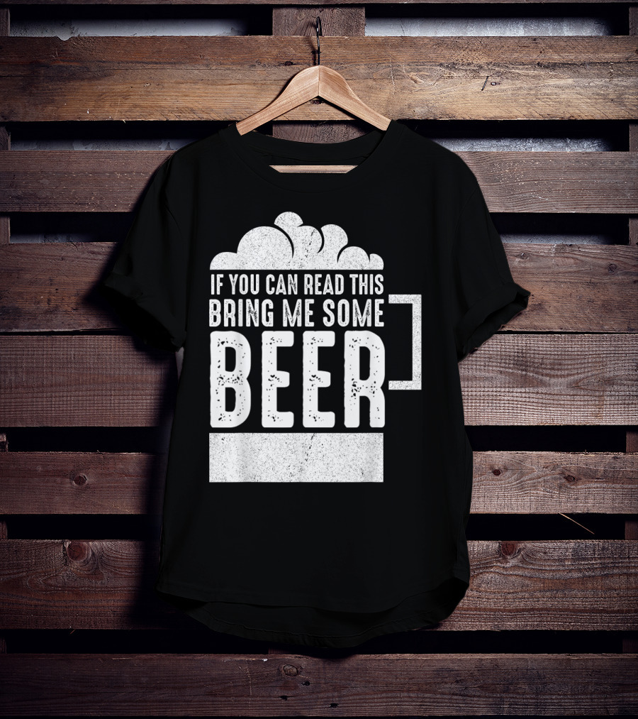 Mens If You Can Read This Bring Me Some Beer Mug Bubbles T-Shirt