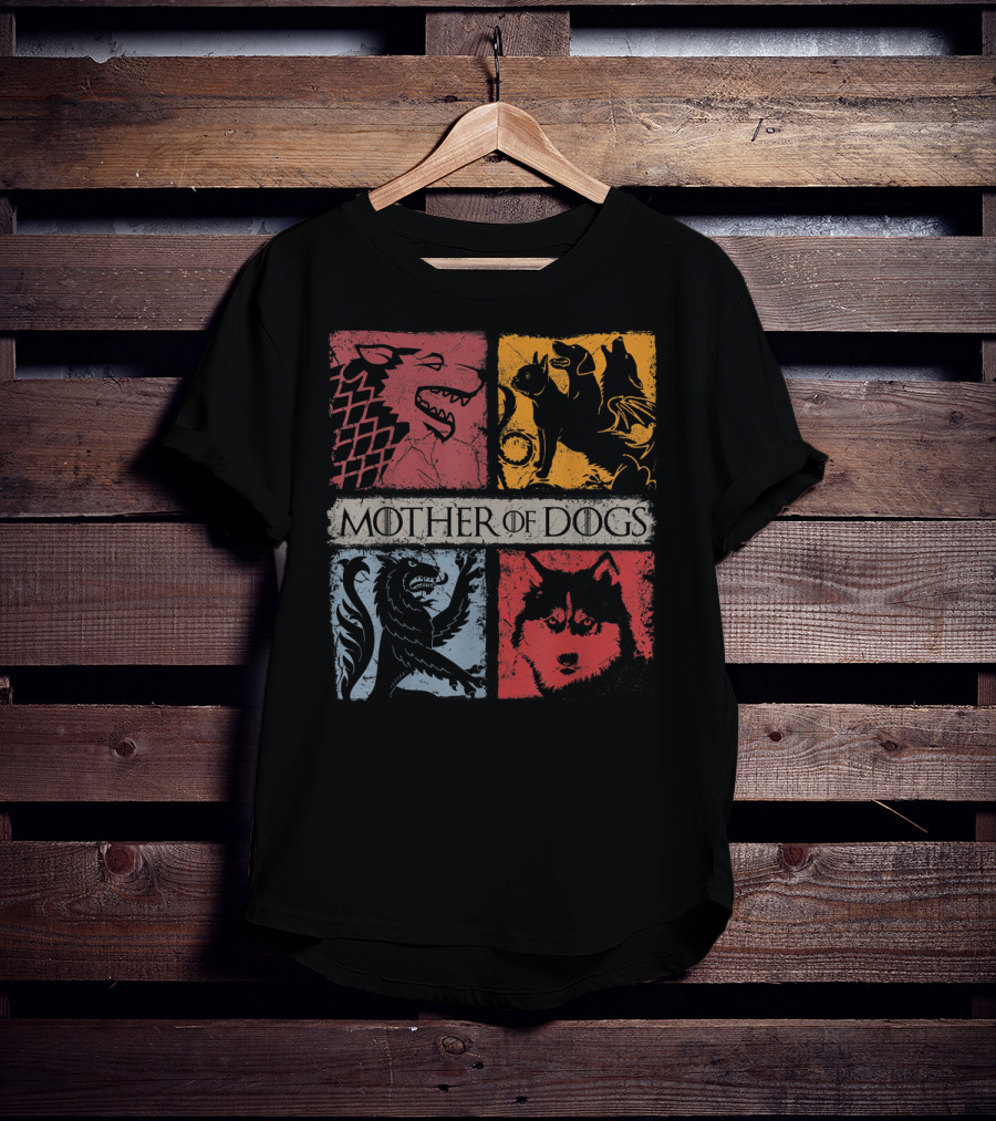 Mother Of Dogs Game Of Thrones Inspired Dog Lovers T-Shirt