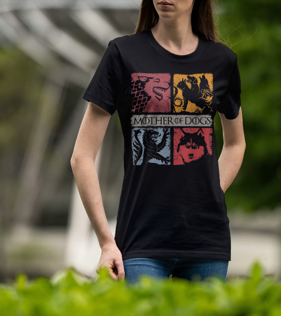 Mother Of Dogs Game Of Thrones Inspired Dog Lovers T-Shirt
