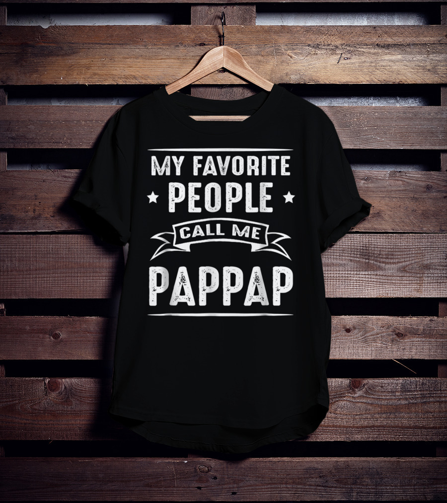 My Favorite People Call Me Pappap T-Shirt