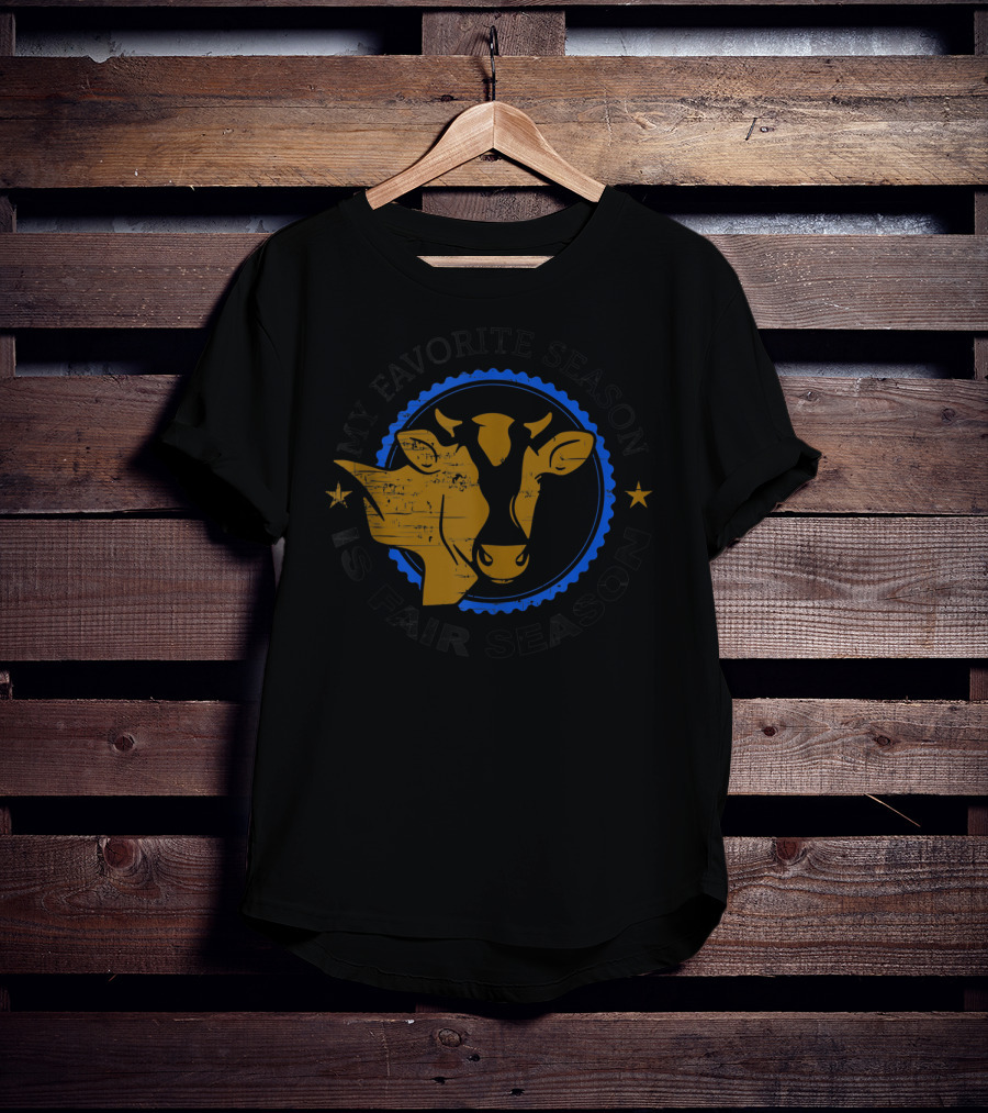 My Favorite Season Is Fair Season Cow Image Farm T-Shirt