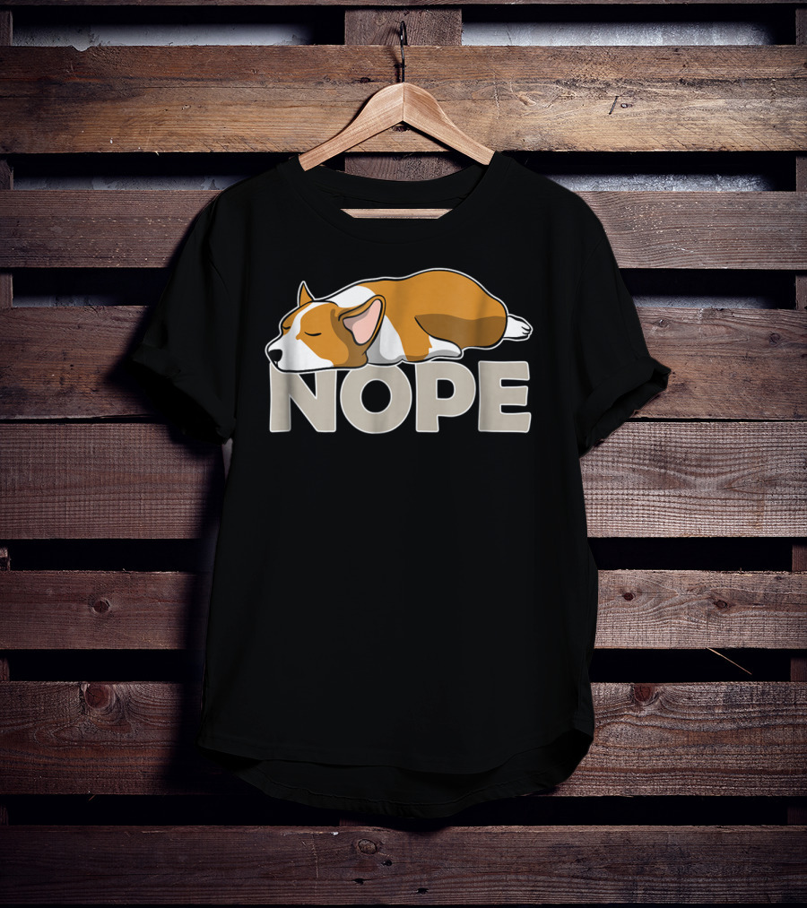 NOPE Sleepy Lazy Corgi T-Shirt