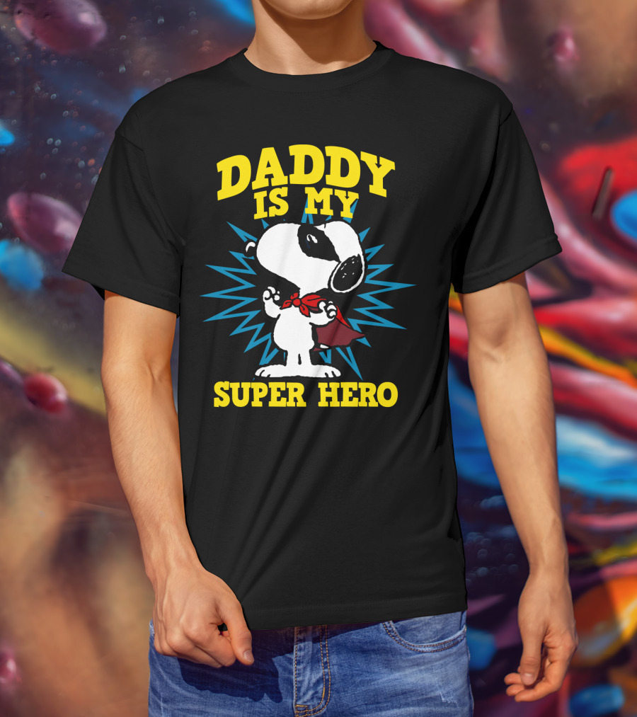 Peanuts Snoopy Daddy Is My Super Hero T-Shirt
