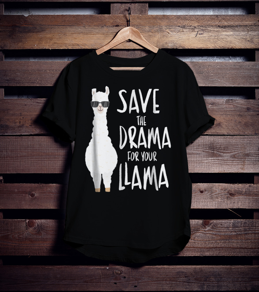 Save The Drama For Your Cool Sunglasses Llama T-Shirt