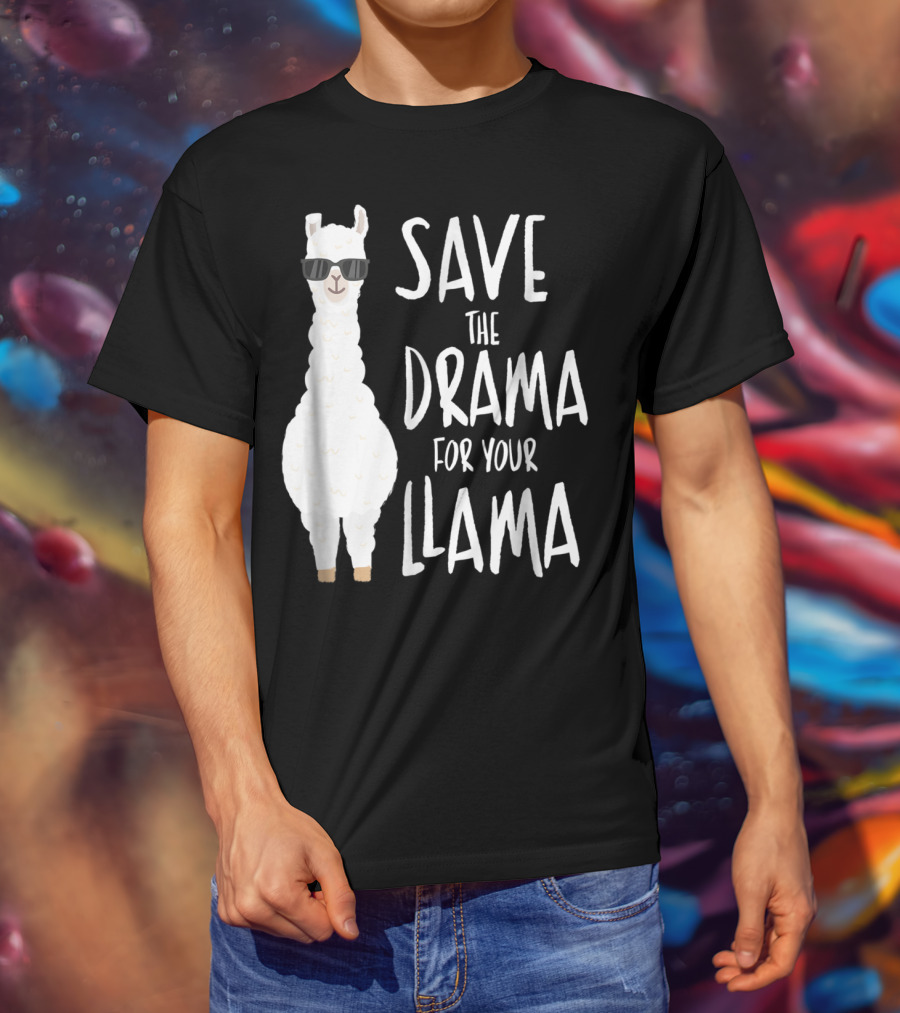 Save The Drama For Your Cool Sunglasses Llama T-Shirt