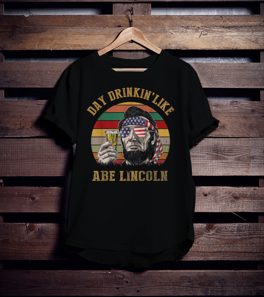 Day Drinkin' Like Abe Lincoln American Flag T-Shirt