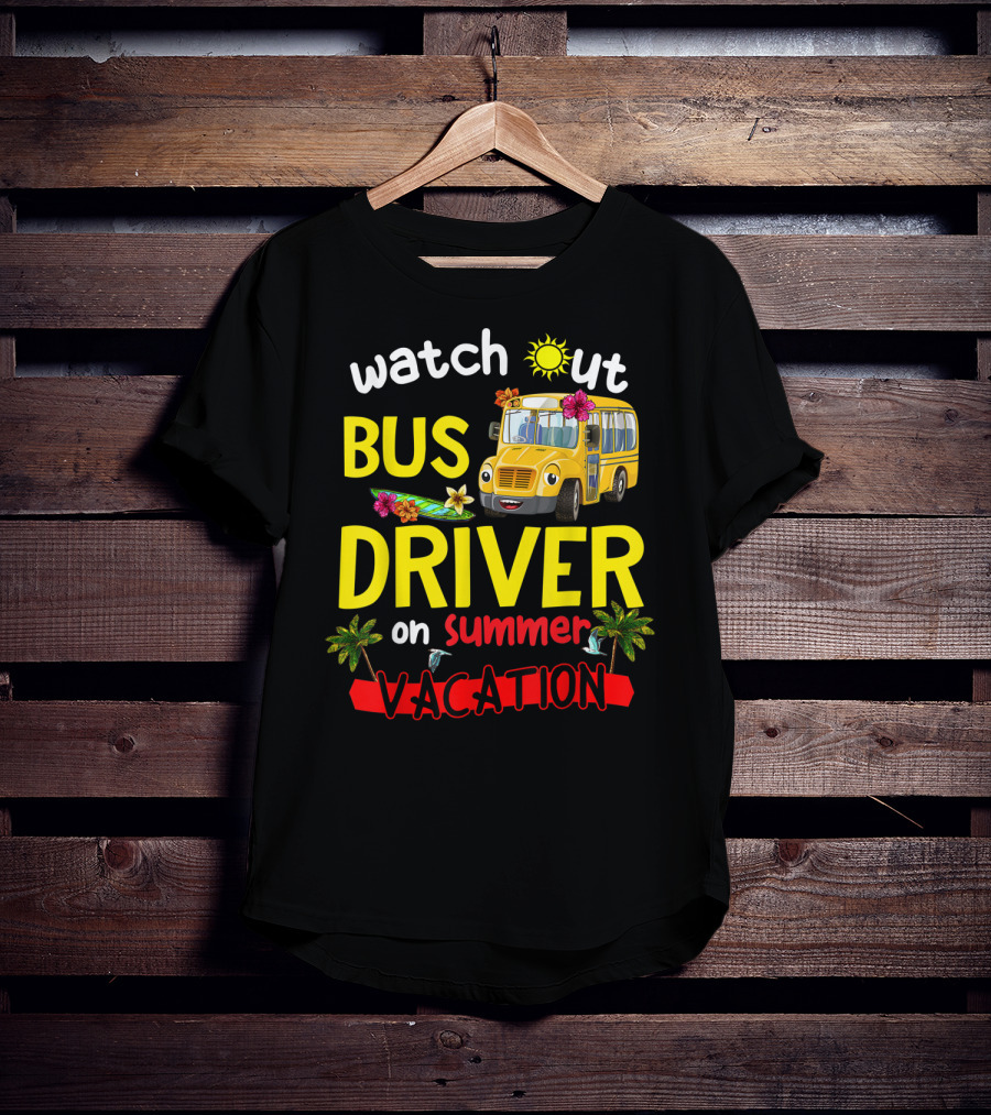 Watch Out Bus Driver On Summer Vacation Tropical Adventure T-Shirt