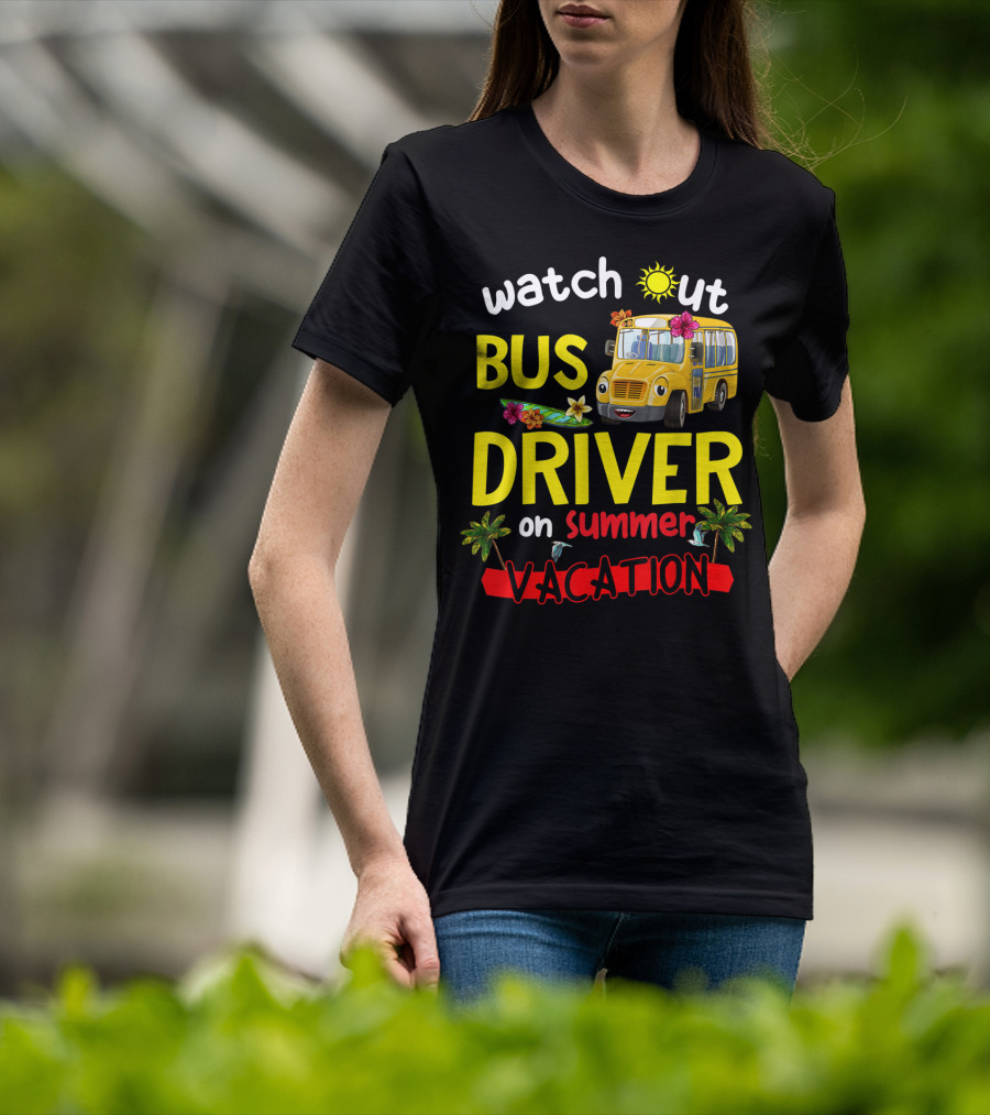 Watch Out Bus Driver On Summer Vacation Tropical Adventure T-Shirt