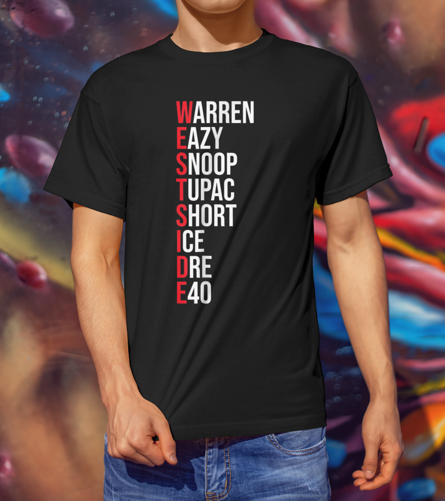 West Side Warren Eazy Snoop Tupac Short Ice Dre 40 T-Shirt