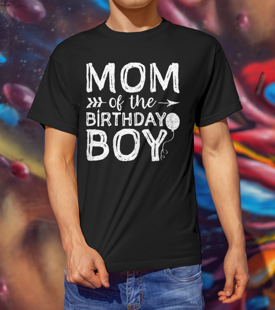 Mom Of The Birthday Boy With Balloon And Arrows T-Shirt