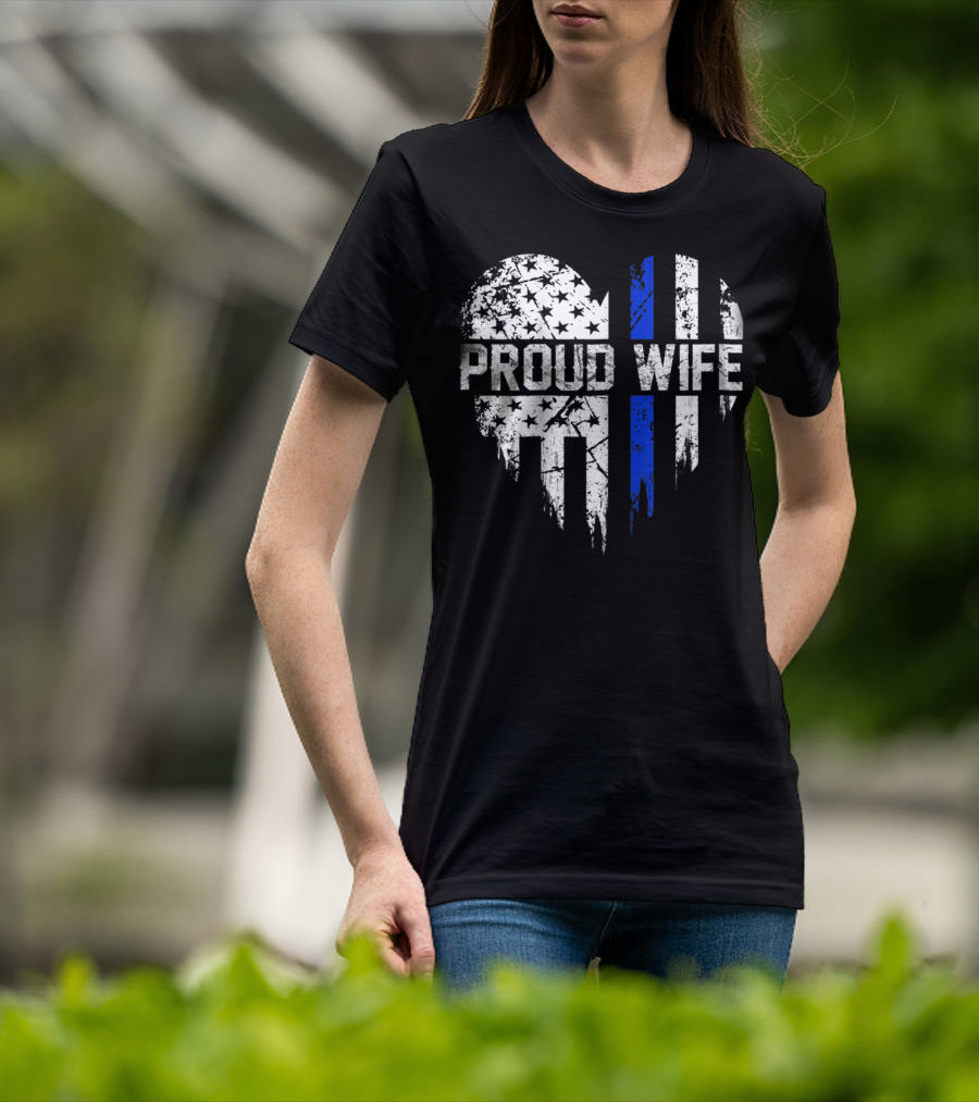 Proud Wife Thin Blue Line Heart American Police Flag T-Shirt