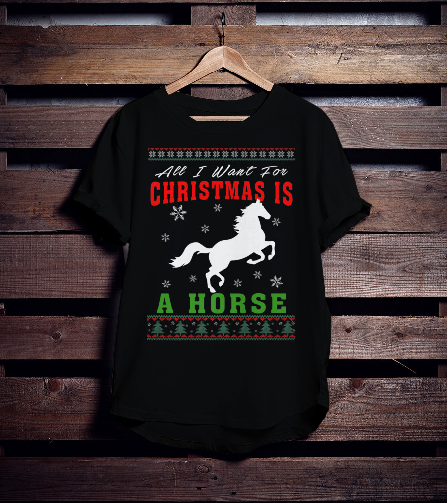All I Want For Christmas Is A Horse Snowflakes Forest T-Shirt