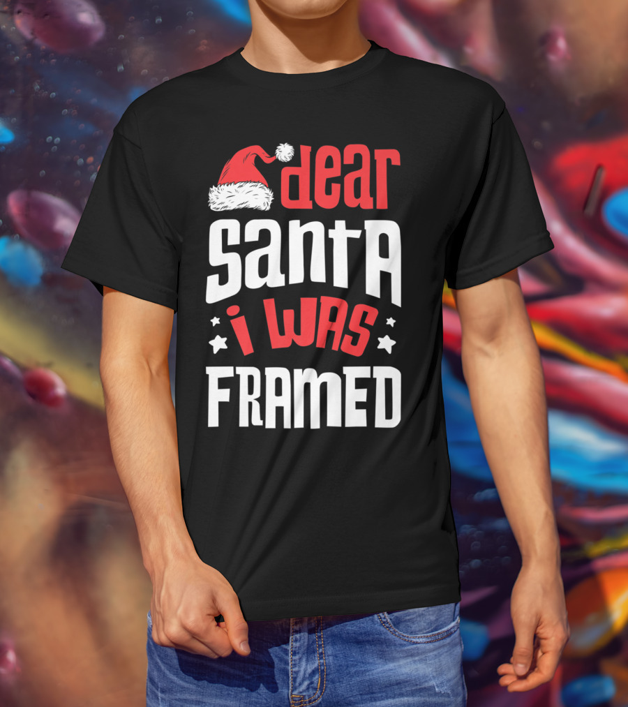 Dear Santa I Was Framed Christmas Baby Boys Funny Quote With Santa Hat T-Shirt