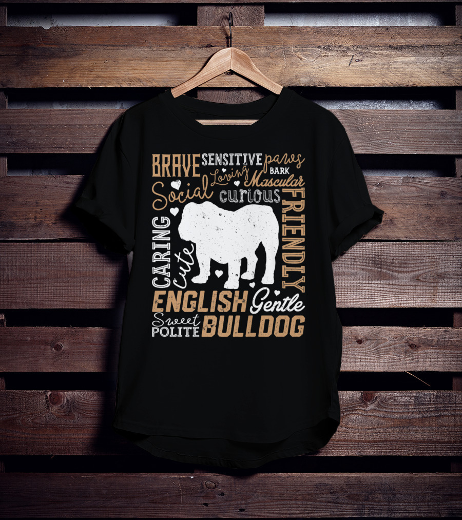 Brave Caring Cute English Bulldog Friendly Social Typography T-Shirt