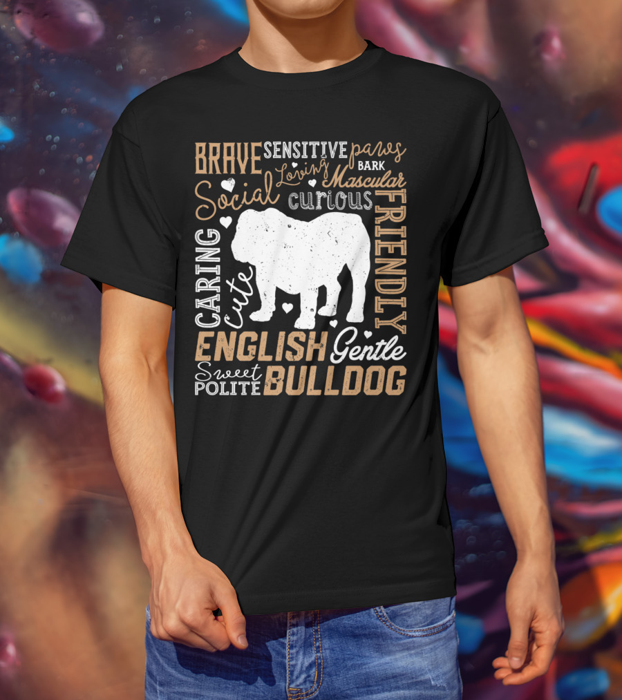 Brave Caring Cute English Bulldog Friendly Social Typography T-Shirt